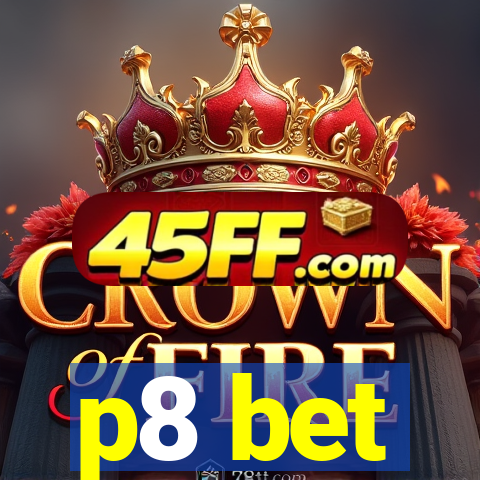 p8 bet
